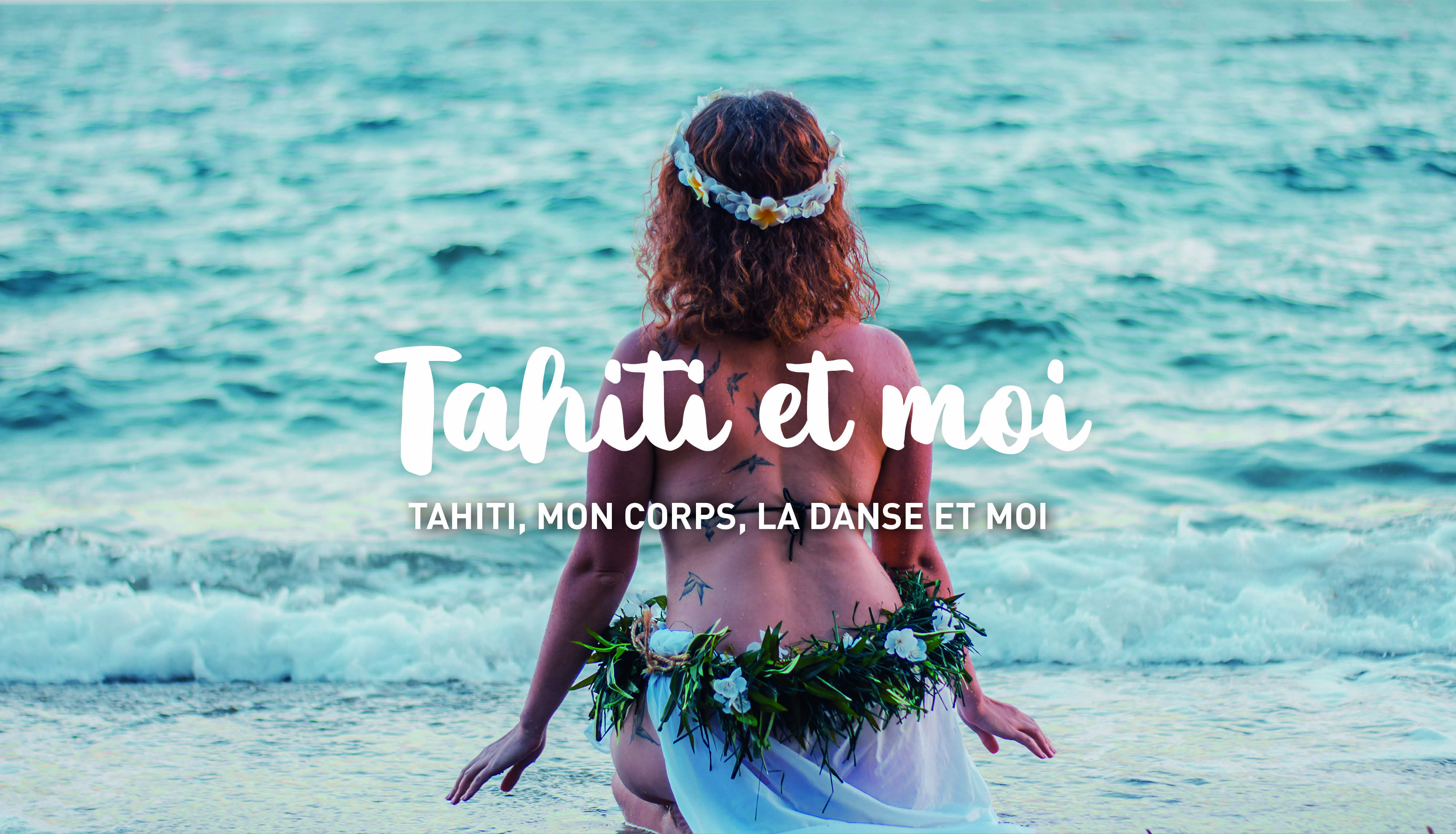 Tahiti, mon corps, la danse et moi